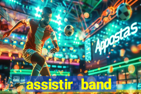 assistir band sports ao vivo gratis